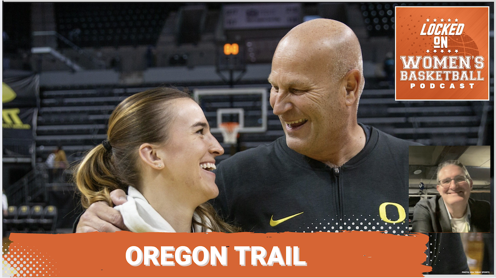 Locked On WBB: Kelly Graves talks Oregon women's basketball